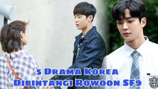 5 Drama Korea Yang Dibintangi Ro Woon SF9 || a Collection of Korean Dramas Ro Woon SF9