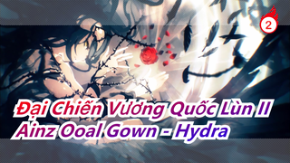 [Đại Chiến Vương Quốc Lùn II] Ainz Ooal Gown thuyết phục đầu hàng - Hydra, Violin Cover_2