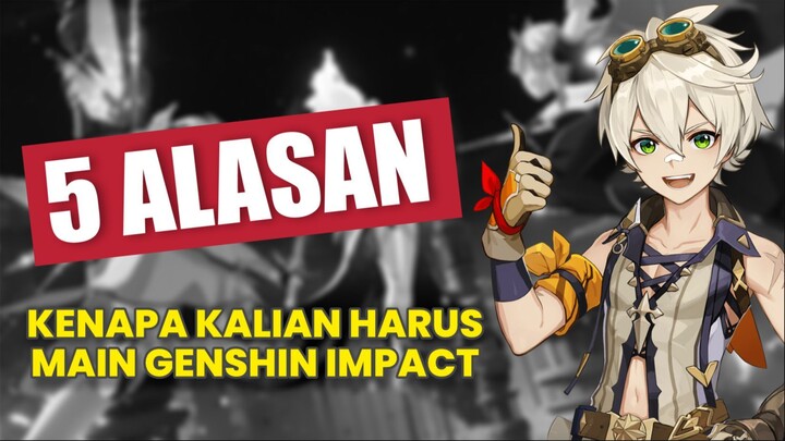 Alasan Kalian Harus Main Genshin Impact