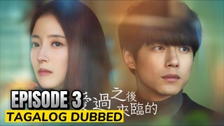 What Comes after Love 2024 Episode 3 Tagalog Dubbed
