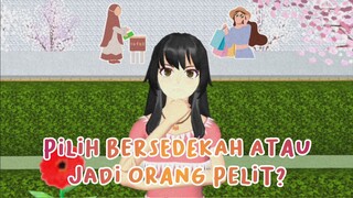 BERSEDEKAH ATAU JADI ORANG PELIT? || DRAMA SAKURA SCHOOL SIMULATOR