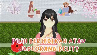 BERSEDEKAH ATAU JADI ORANG PELIT? || DRAMA SAKURA SCHOOL SIMULATOR