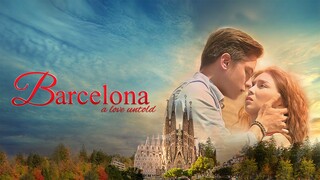 BARCELONA (a love untold) : full movie daniel/kathryn