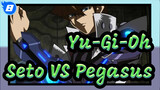 [Yu-Gi-Oh] Duel Ikonik - Seto VS Pegasus_8