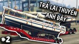 ( GTA 5 Việt hóa #2 ) Trả lại thuyền của anh nhanh !!!!!!