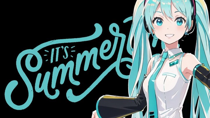 【AI动画】初音未来❤️Summer Time❤️ 祝大家高考顺利