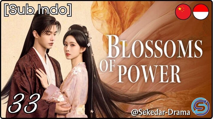 ❥[Sub Indo] 𓋹 B̷L̷O̷S̷S̷O̷M̷S̷ ̷O̷F̷ ̷P̷O̷W̷E̷R̷ 𓋹 – Eps. 33 (2026)