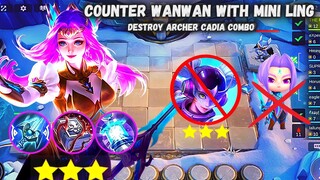 DESTROY 3 STAR WANWAN MINI LING SKILL 1 ARCHER CADIA | MLBB MAGIC CHESS BEST SYNERGY COMBO TERKUAT