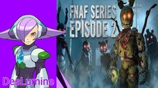 Five Night At Freddy's Séries EP 2 Team Springtrap DesLumine