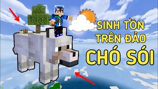 THỬ THÁCH 24 GIỜ SINH TỒN TRÊN ĐẢO CHÓ SÓI || TRONG MINECRAFT PE