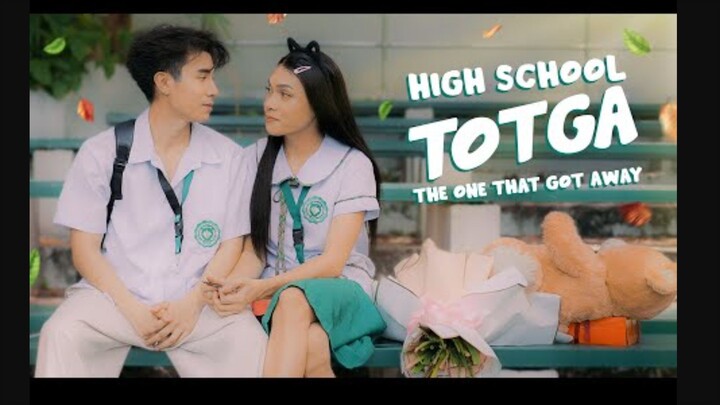 HIGHSCHOOL TOTGA The One That Got Away  | @esnyrranollo