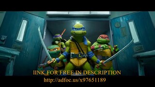 Watch Full Teenage Mutant Ninja Turtles_ Mutant Mayhem Movies 2023 For Free Link In Description