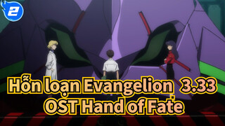 [Hỗn loạn Evangelion: 3.33] OST Hand of fate_2