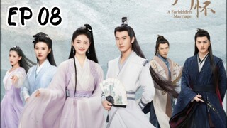 [ENG] EP 8 A FORBIDDEN MARRIAGE