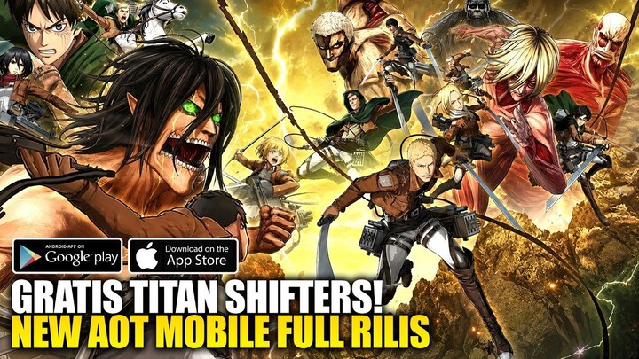 NEW AOT MOBILE FULL RILIS & GRATIS TITAN SHIFTERS! - AOT- My Road to Hero (An