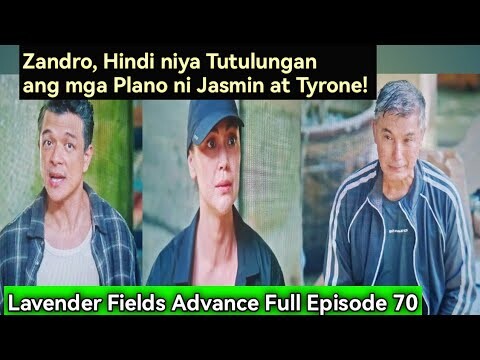 Lavender Fields: Advance Full Episode 70 "Ang Pagtanggi ni Zandro" December 06,2024
