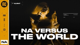 NA Versus The World | VCT NA Game Changers