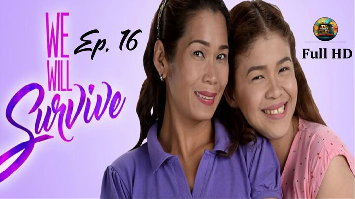 We Will Survive-S1Ep.16- Tagalog_TV-Series_[EnglishSub]