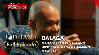 Dalaga, makamit kaya ang hustisya laban sa mapagpanggap na Mayora? (Full Episode) | Tadhana