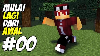 MINECRAFT SURVIVAL 2 - MULAI LAGI DARI AWAL! #00