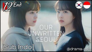 [Sub Indo] Our Unwritten Seoul – Eps. 12 End (2025)