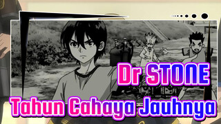 Dr.STONE
Tahun Cahaya Jauhnya