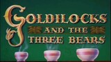 Goldilocks and the Three Bears 1939 from MGM