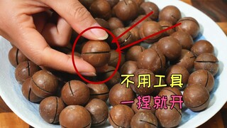 At the supermarket, macadamia nuts are cracked right on the spot—no tools required, one nut every 2 
