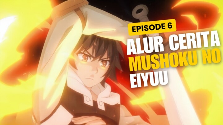 Alur Cerita Hero Without a Class: Who Even Needs Skills?! Episode 6 - Arel Belajar Sihir !!!