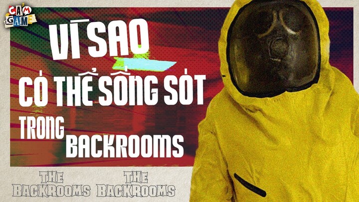 Vì sao bạn có thể thoát khỏi Backrooms? | Cảm Game