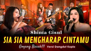 Shinta Gisul - SIA SIA MENGHARAP CINTAMU ( Dangdut Koplo Version )