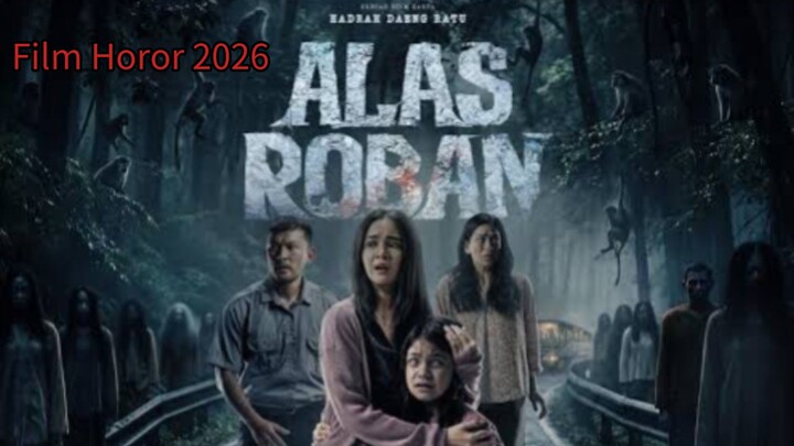 ALAS ROBAN 2026 - Film horor Terbaru 2026
