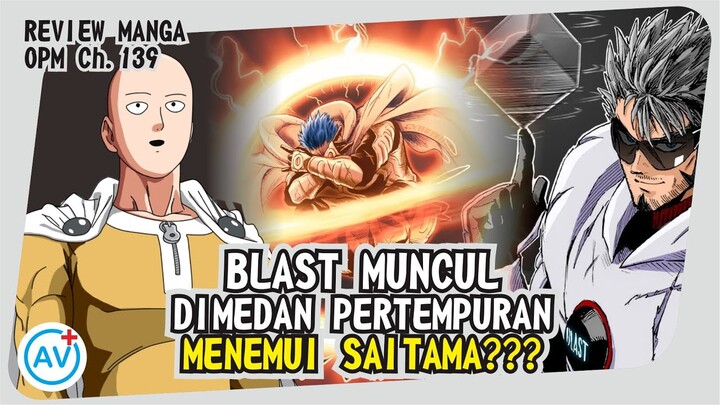 BLAST MUNCUL DIMEDAN PERANG!!! Kecepatannya Diatas Flashy Flash!!  - Review OPM (Manga Ch.139)