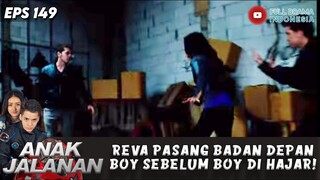 REVA PASANG BADAN DEPAN BOY SEBELUM BOY DI HAJAR! - ANAK JALANAN EPS 149