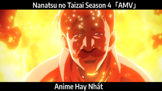 Nanatsu no Taizai Season 4「AMV」Hay Nhất