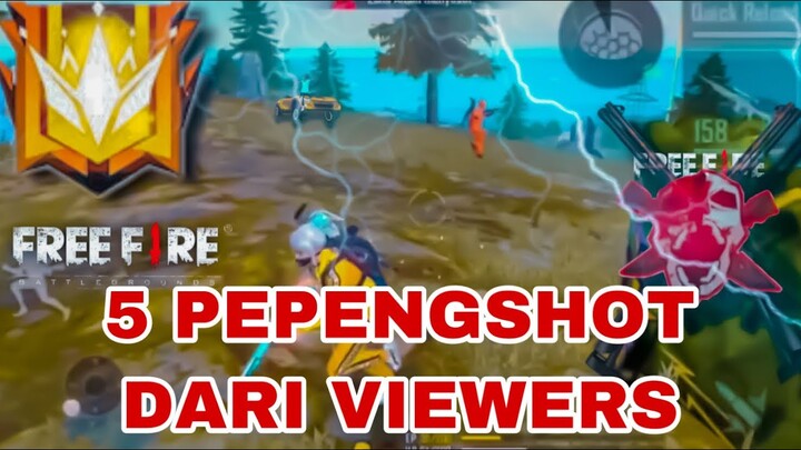 5 Pepengshot dari viewers FREE FIRE BATTLEGROUND