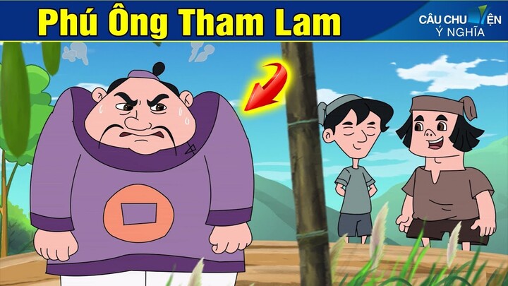 PHÚ ÔNG THAM LAM | Phim Hoạt Hình | Truyện Cổ Tích | Khoảnh Khắc Kỳ Diệu 2019 | Phim Hay 2019