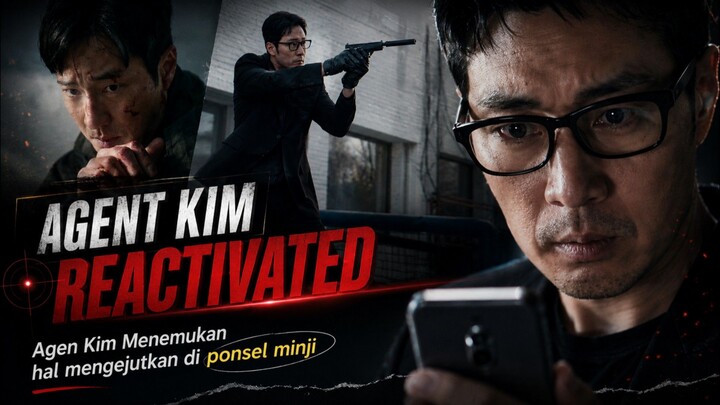 Agent Kim Reactivated Episode 3 Part 3 Sub Indo - Kebenaran Dibalik Ponsel Minji