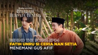 Behind The Scene EP04 | Bidadari Bermata Bening | Zoe Abbas, Ari Irham, Vladimir Rama, Teuku Ryan