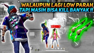 WALAUPUN LAGI LOW PERFORMA PARAH TAPI MASIH BISA KIL BANYAK