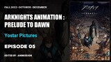 Arknights Animation : Prelude To Dawn | Episode 05