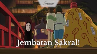 Spirited Away || JEMBATAN SAKRAL