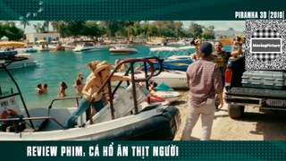 (P3) Cá Hổ Ăn Thịt Người Trổi Dậy !! #ReviewPhim