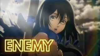 ENEMY - MIKASA ACKERMAN [AMV]