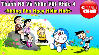 Thánh Nô Và Nhân Vật Khác 4 - Những Pha Nguy Hiểm Nhất