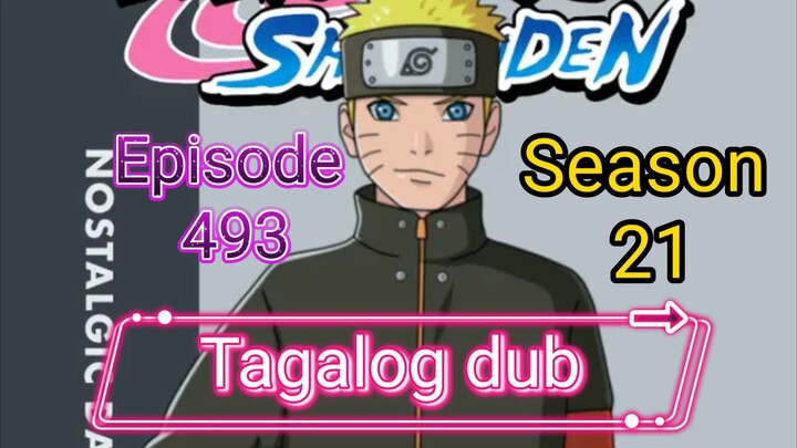 Episode 493 @ Season 21 @ Naruto shippuden @ Tagalog dub