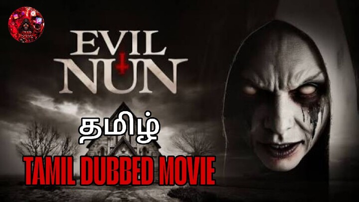 EVIL NUN.THE HORROR MOVIE. Tamil dubbed.(2025)