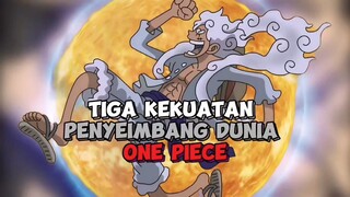 3 Kekuatan Terbesar Di One Piece !!!