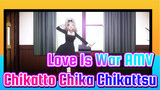 [Love Is War AMV] EP3 ED Chikatto Chika Chikattsu / Sub Bahasa Cina&Jepang