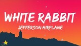 Jefferson Airplane - White Rabbit (Lyrics) | The Matrix 4 Ressurrections [Trailer Song]